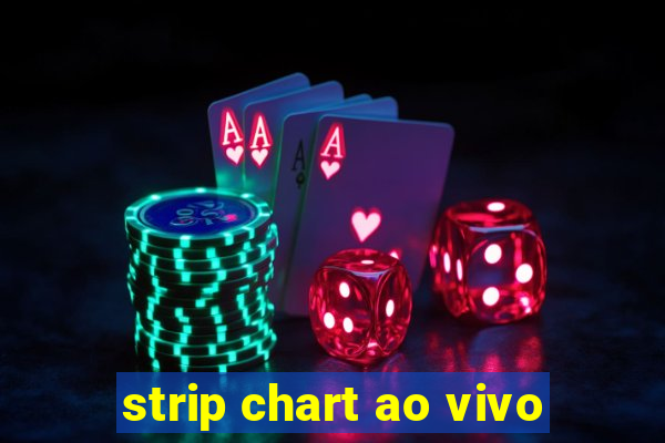 strip chart ao vivo